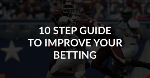 10 step guide to improve your betting