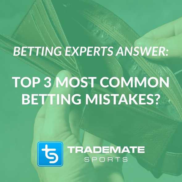 Most common mistakes in betting