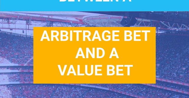 Difference Between Arbitrage Bet and Value Bet