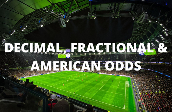 Decimal, fractional & American odds
