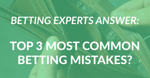 Common mistakes in betting